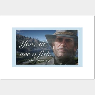 You, Sir, Are A Fish. Posters and Art